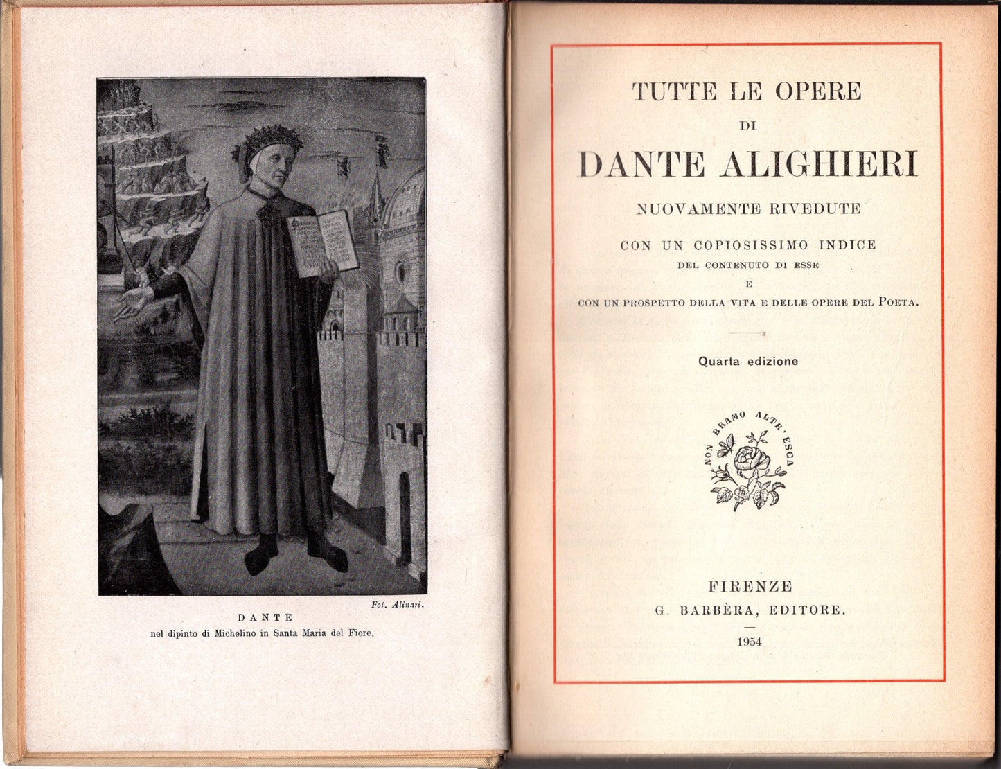 Tutte le opere di Dante Alighieri : novamente rivedute con un copiosissimo indice del contenuto di esse e con un prospetto della vita e delle opere del poeta