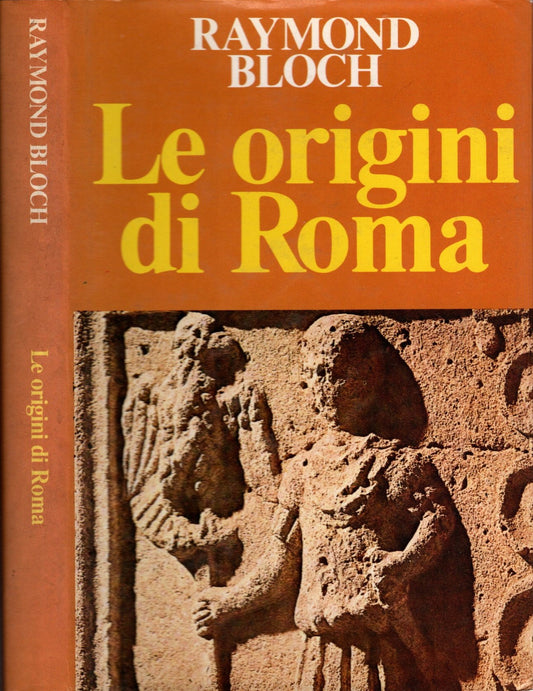 Le origini di Roma - Raymond Bloch