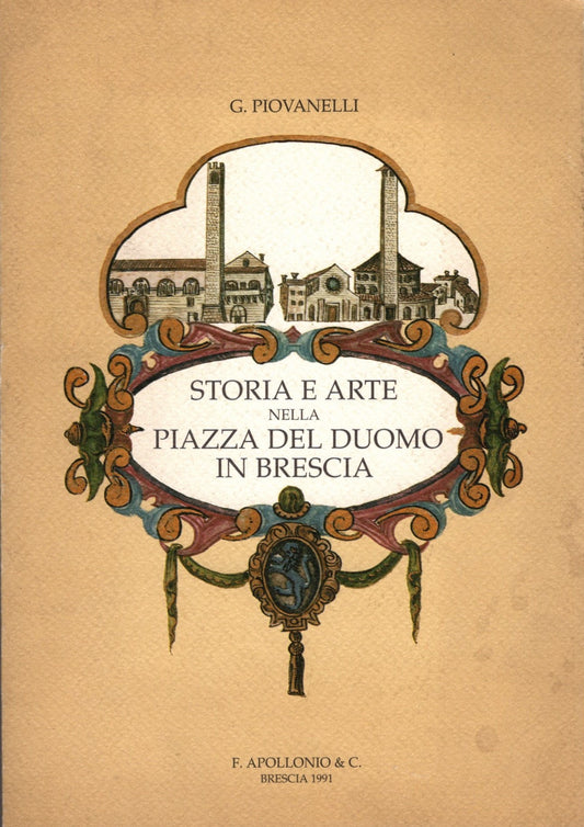 Storia E Arte Nella Piazza Del Duomo Di Brescia *