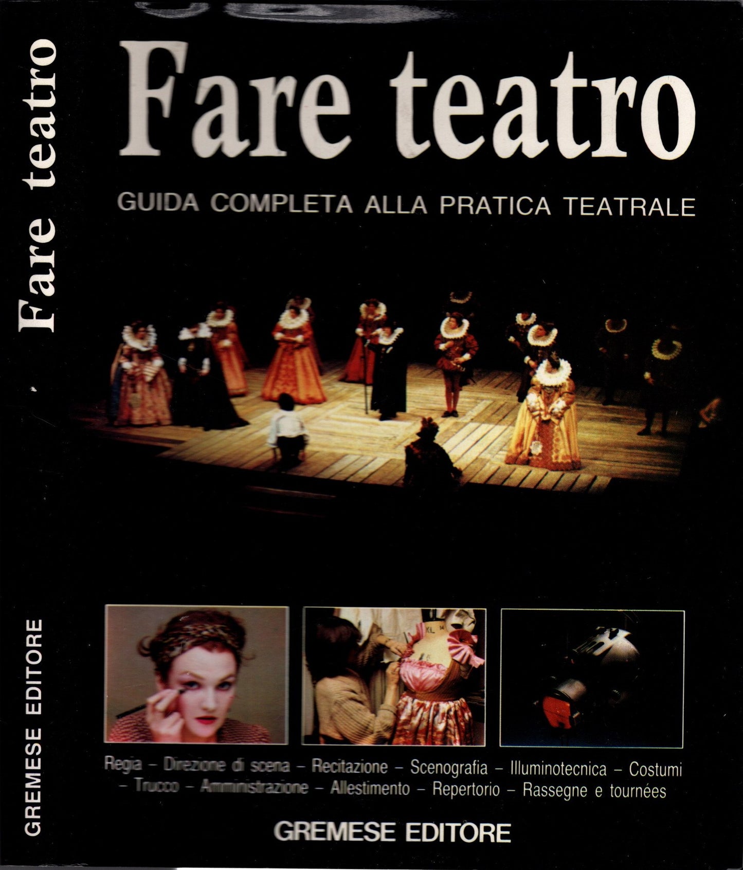 Fare teatro. Guida completa alla pratica teatrale - Mirabella, M.