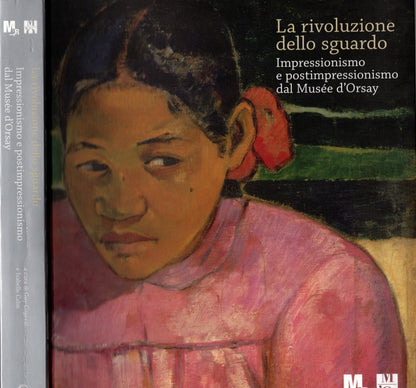 La rivoluzione dello sguardo. Impressionismo e postimpressionismo del Musée d'Orsay