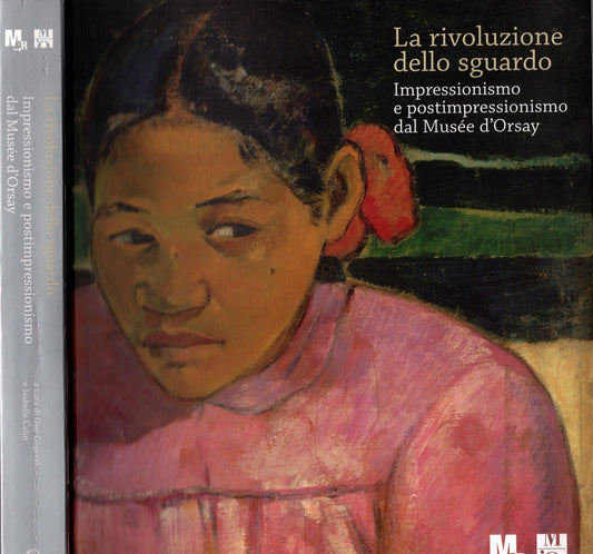 La rivoluzione dello sguardo. Impressionismo e postimpressionismo del Musée d'Orsay