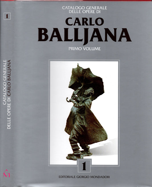 Catalogo generale delle opere di Carlo Balliana vol. 1