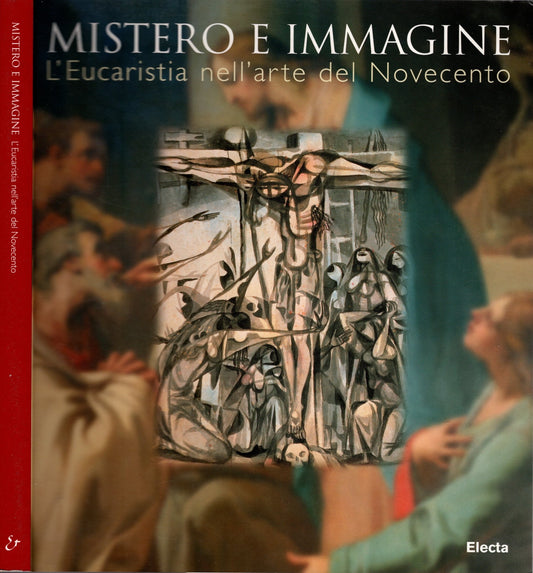 Mistero e immagine. L'Eucarestia nell'Arte del Novecento