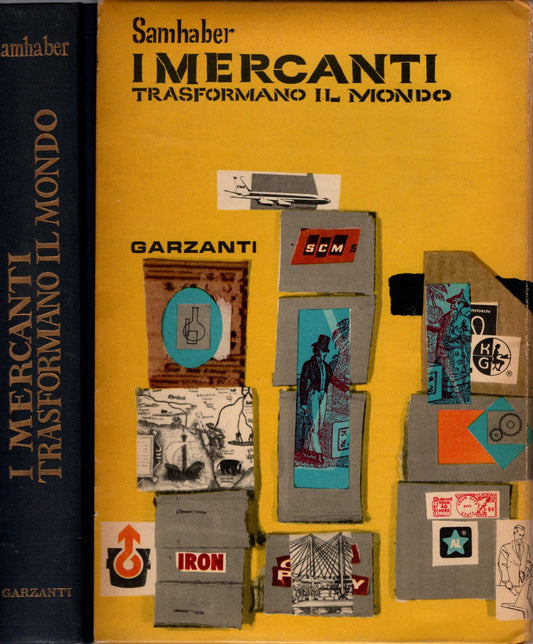 I mercanti trasformano il mondo - Ernst Samhaber
