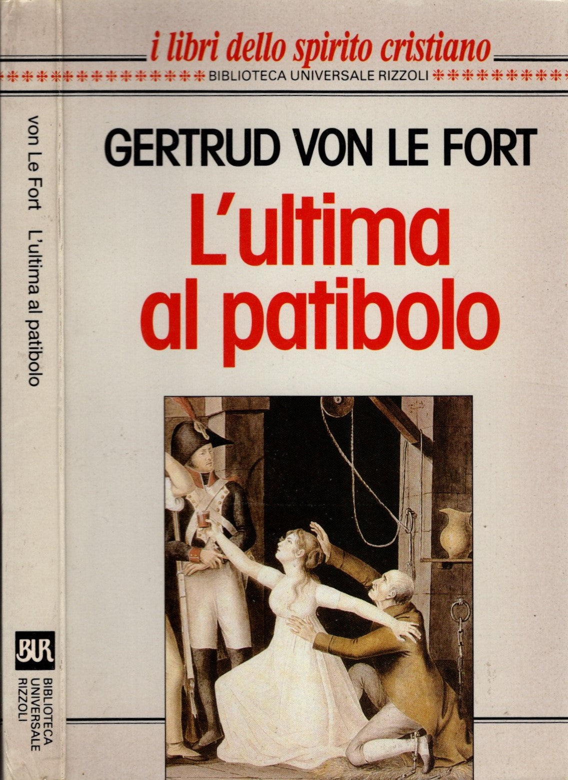 L'ultima al patibolo. La figlia di Farinata. La moglie di Pilato - Le Fort, Gertrud von