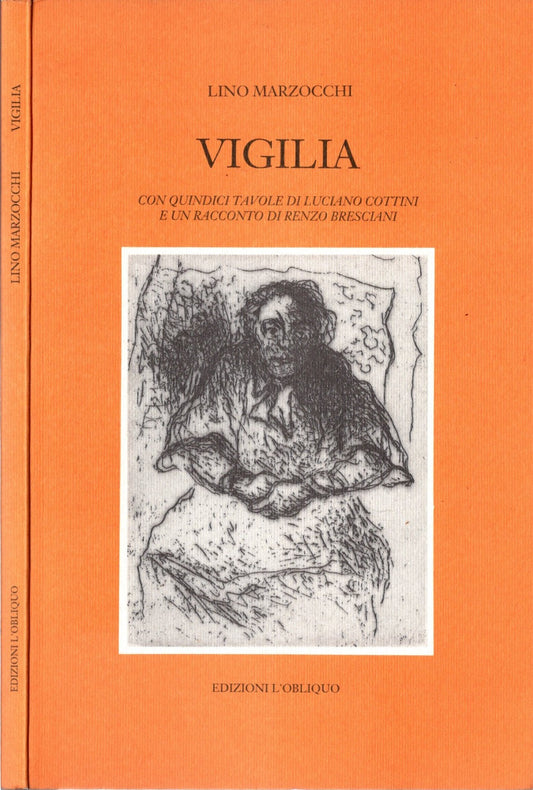 Vigilia Con 15 Tavole Di Luciano Cottini E Un Racconto Di Renzo Bresciani - Lino Marzocchi