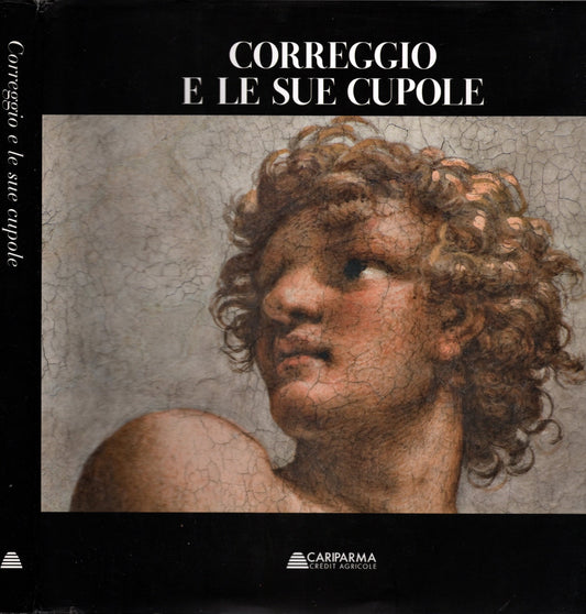 Correggio e le Sue Cupole *