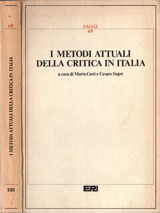 I metodi attuali della critica in Italia - Maria Corti e Cesare Segre