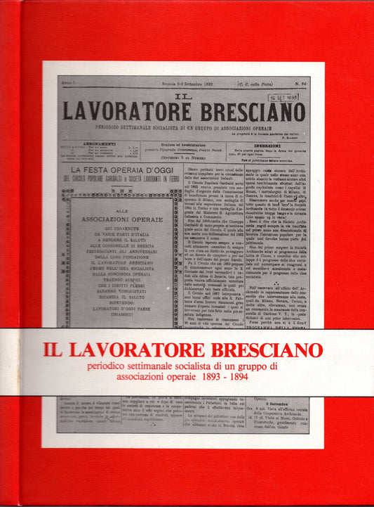 Il Lavoratore Bresciano Periodico Settimanale Socialista Di Un Gruppo Di Ass. Operaie 1893-1894 *