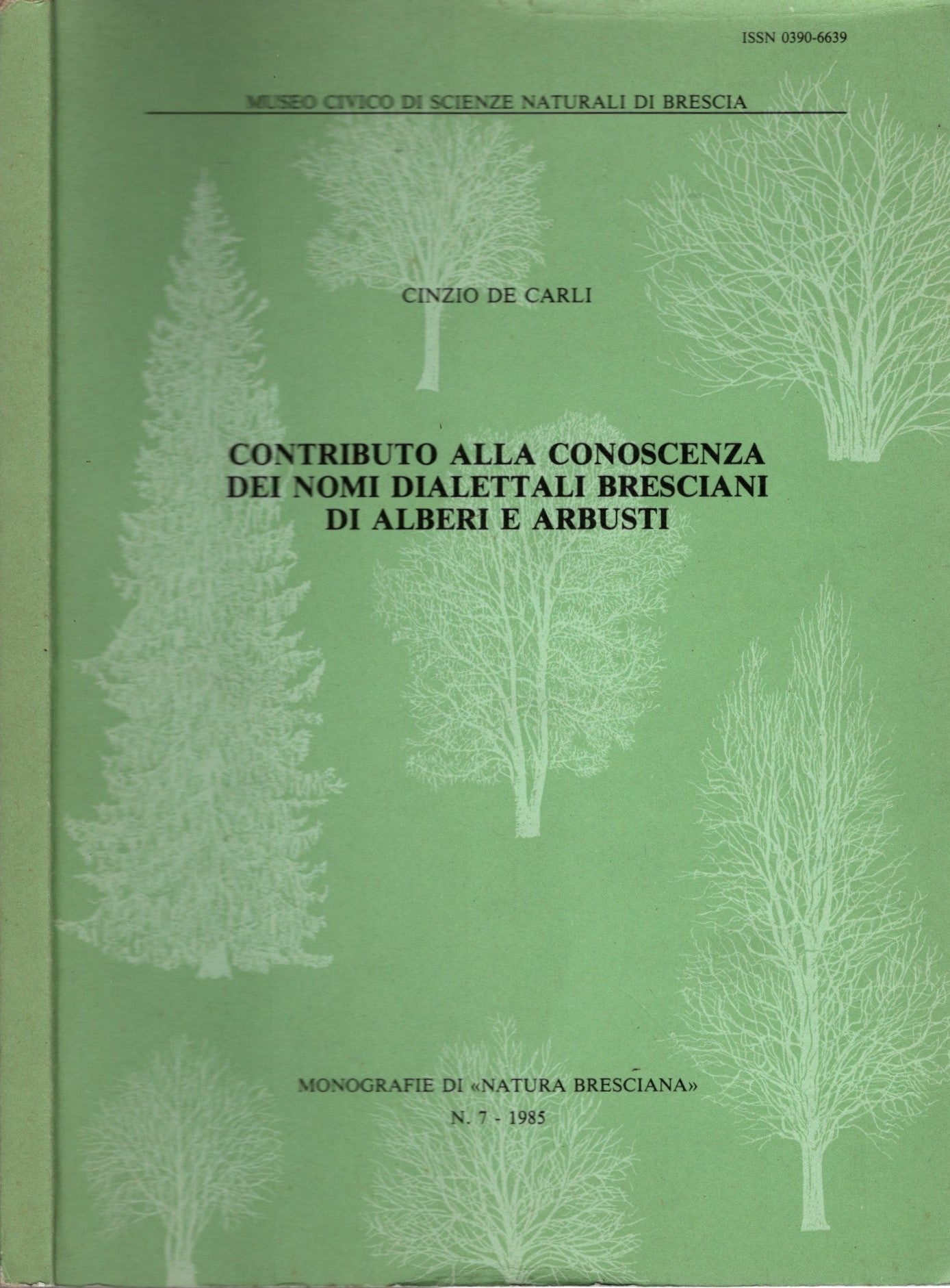 Contributo Alla Conoscenza Dei Nomi Dialettali Bresciani Di Alberi E Arbusti *