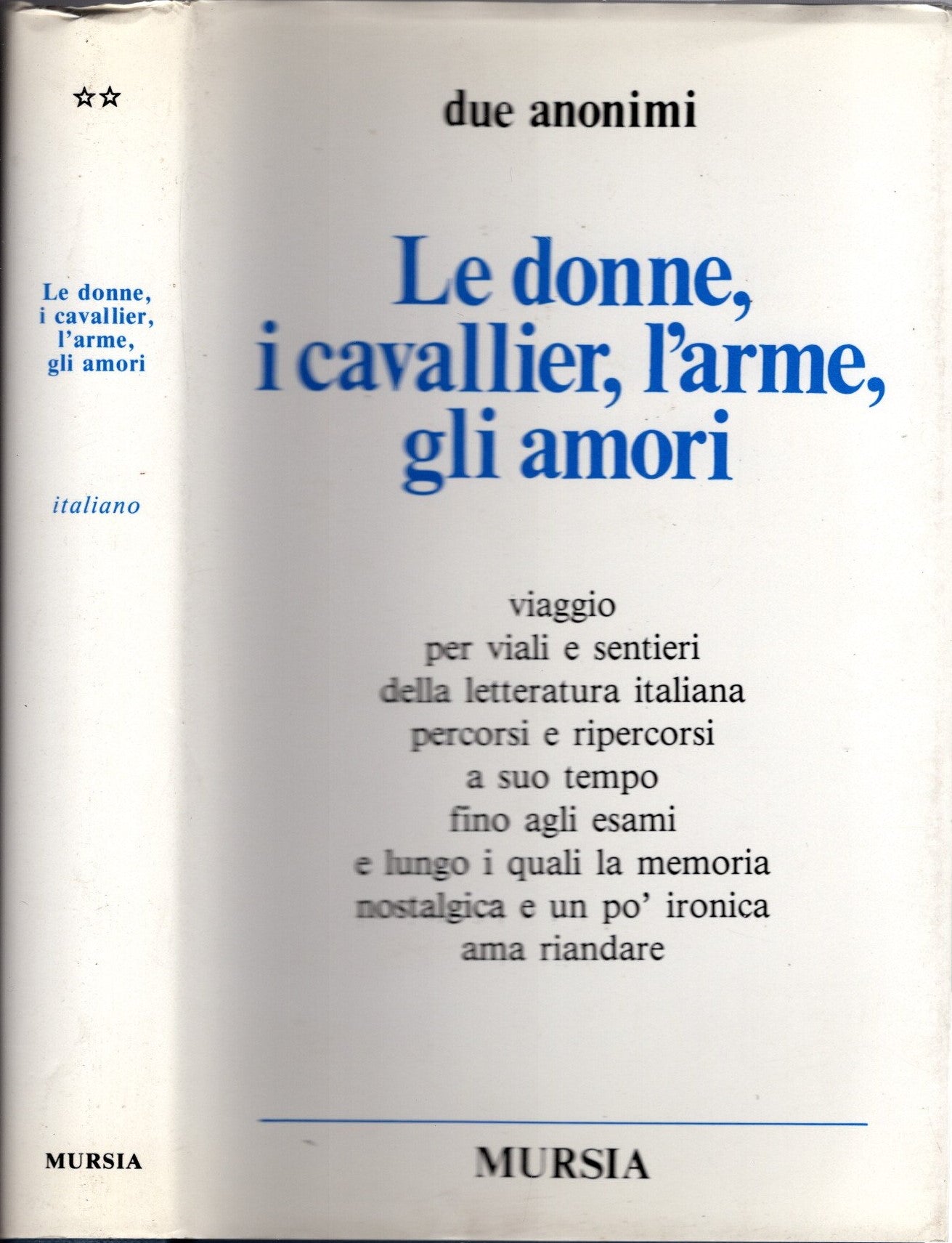 Le donne, i cavallier, l'arme, gli amori - due anonimi