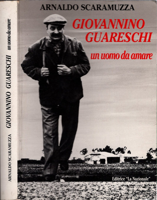 Giovannino Guareschi Un Mondo Da Amare di Arnaldo Scaramuzza