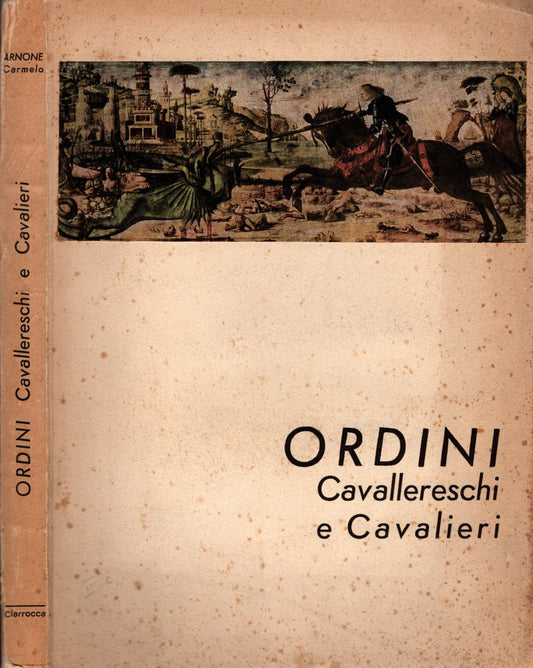 Ordini cavallereschi e cavalieri - Carmelo Arnone