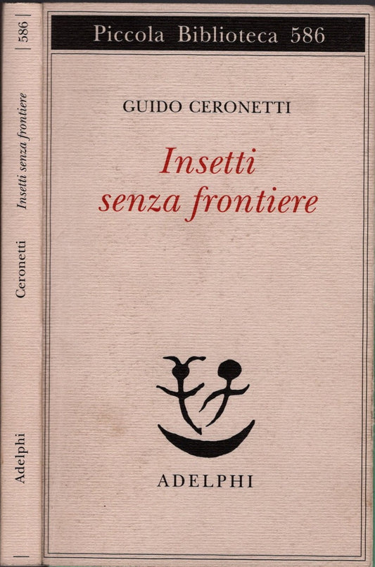 Insetti senza frontiere : pensieri del filosofo ignoto - Guido Ceronetti