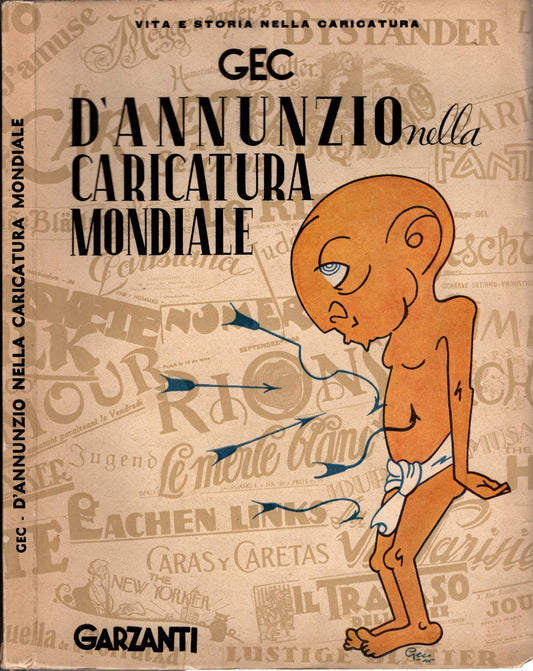 D'Annunzio nella caricatura mondiale. Con 233 caricature in nero e a colori