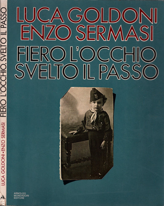 Fiero l'occhio svelto il passo - Luca Goldoni / Enzo Sermasi