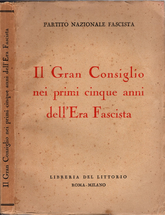 Il Gran consiglio nei primi cinque anni dell'Era Fascista