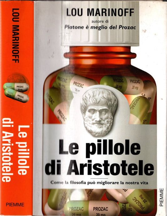 Le pillole di Aristotele. Come la filosofia può migliorare la nostra vita