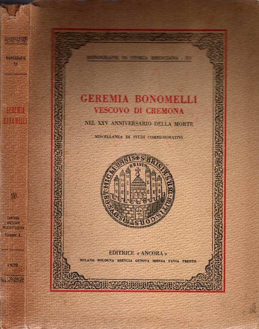 Geremia Bonomelli vescovo di Cremona nel xxv anniversario della morte. Miscellanea di studi commemorativi.