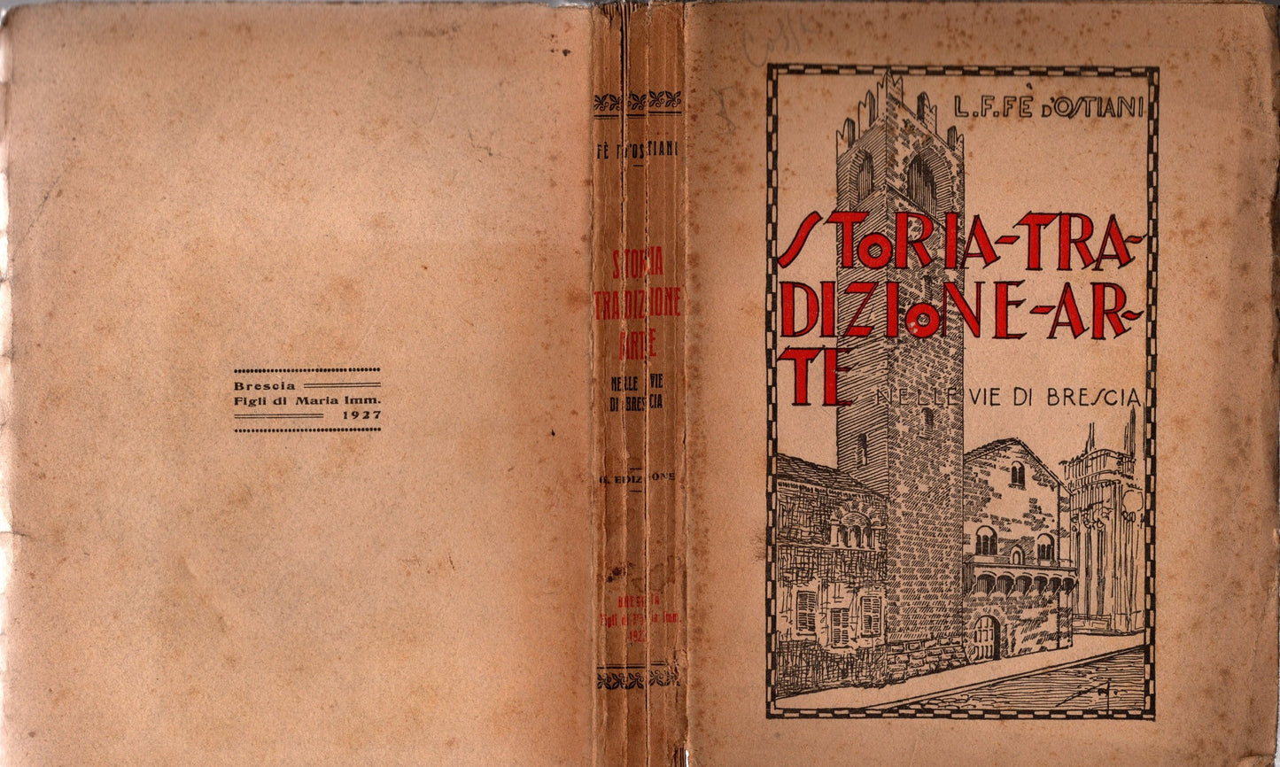 Storia, tradizione e arte nelle vie di Brescia / Luigi Francesco Fe D'Ostiani