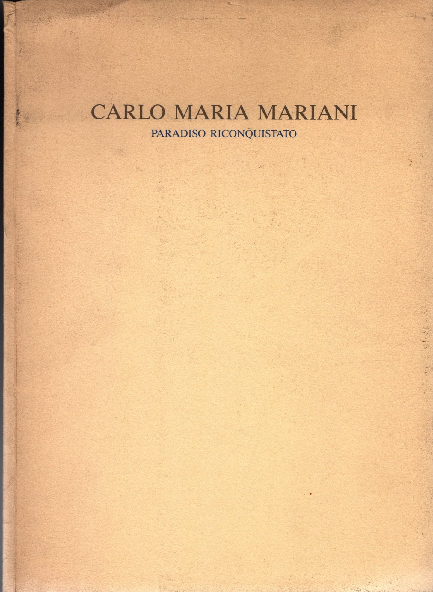 Carlo Maria Mariani: Paradiso riconquistato