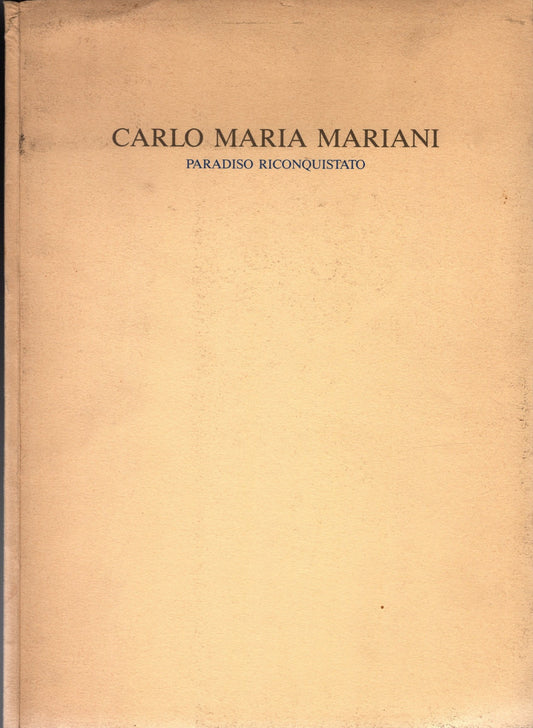 Carlo Maria Mariani: Paradiso riconquistato