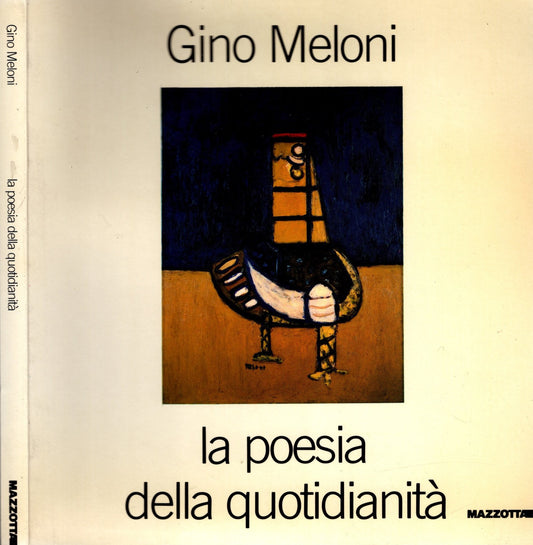 Gino Meloni. La poesia della quotidianità. Catalogo della mostra (Lissone, 1985)