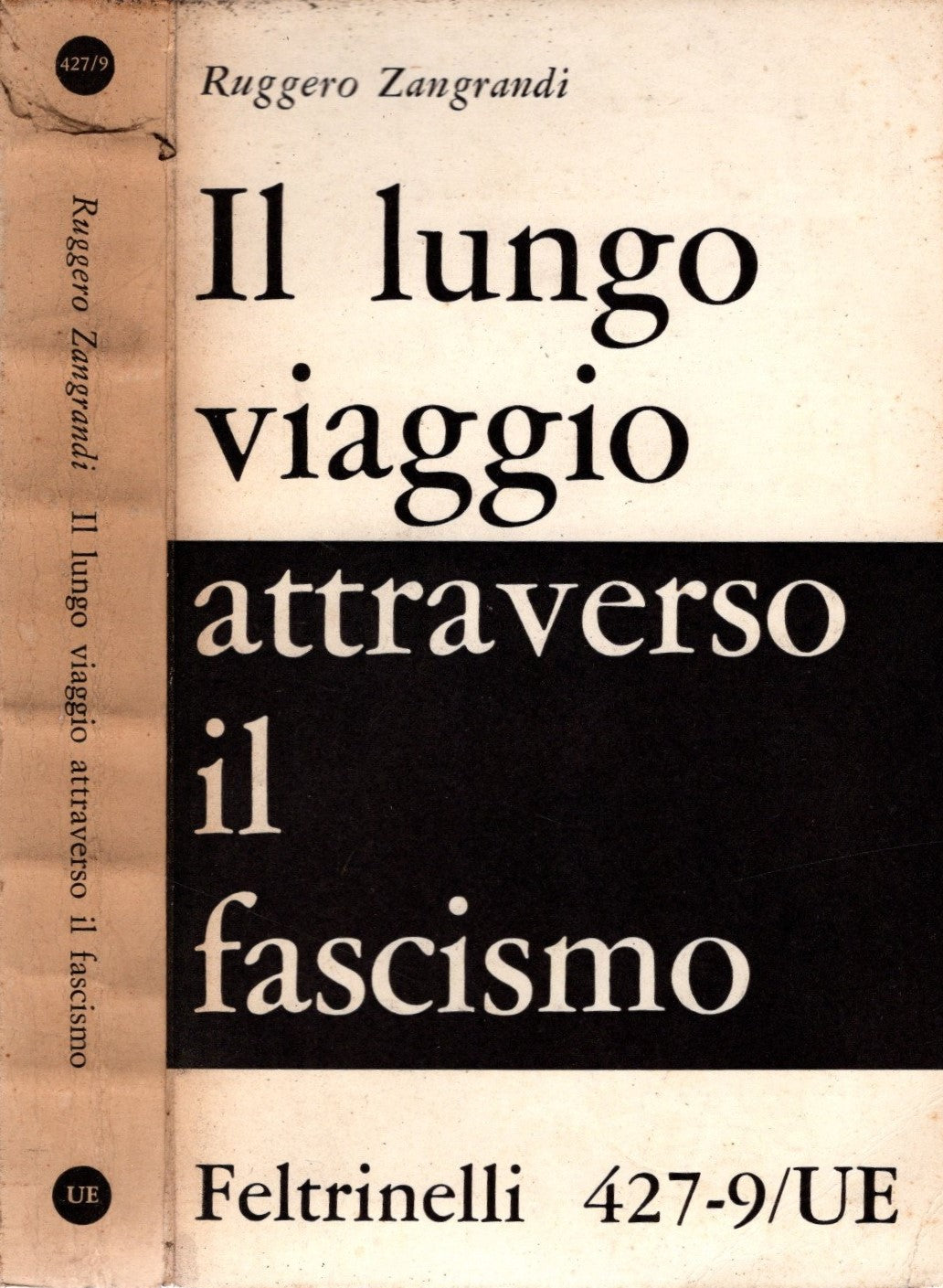 Il lungo viaggio attraverso il fascismo - di Ruggero Zangrandi