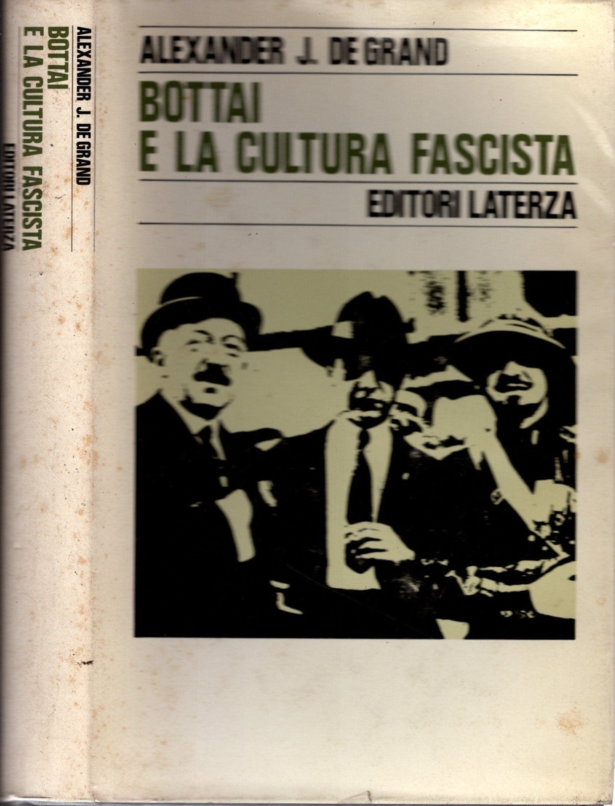 Bottai e la cultura fascista - di Alexander J. De Grand (Autore), P. Negri (Traduttore)