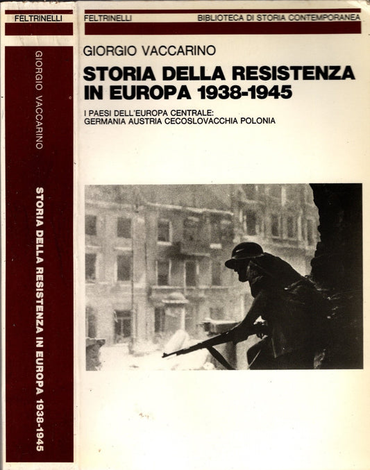 Storia della Resistenza in Europa 1938-1945 / G. Vaccarino