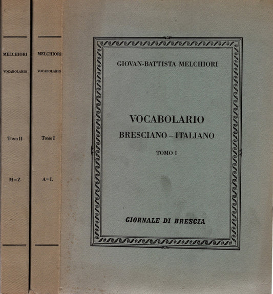 Vocabolario Bresciano - Italiano ** Italiano - Bresciano / 2 Volumi *