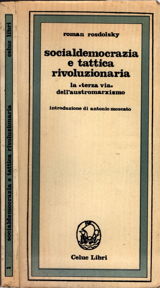 Socialdemocrazia e tattica rivoluzionaria. La «Terza via» dell'austromarxismo