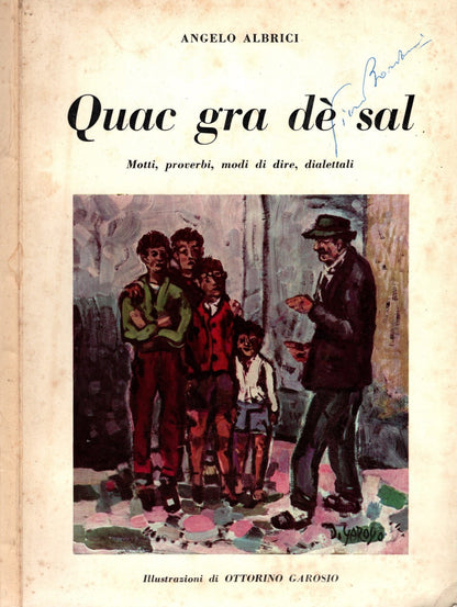 Quac Gra De Sal Motti, Proverbi, Modi Di Dire, Dialettali (Dedica Dell'autore)* - IOLIBROCARMINE
