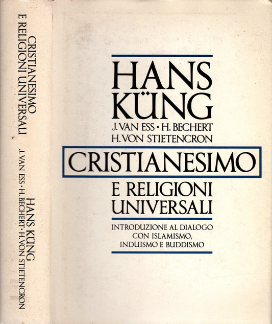 Cristianesimo e religioni universali introduzione al dialogo con islamismo, induismo e buddhismo