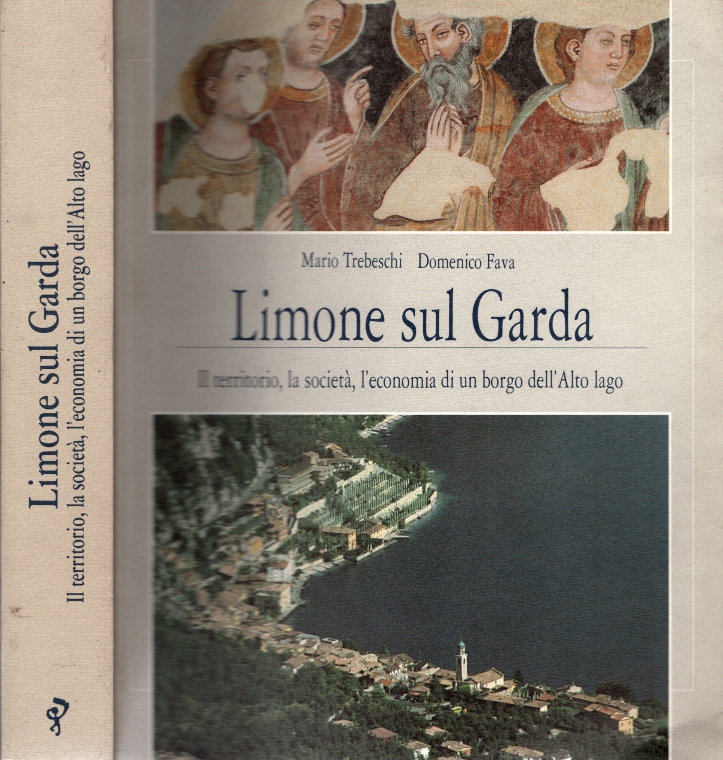 Limone sul Garda : il territorio, la società, l'economia di un borgo dell'alto lago