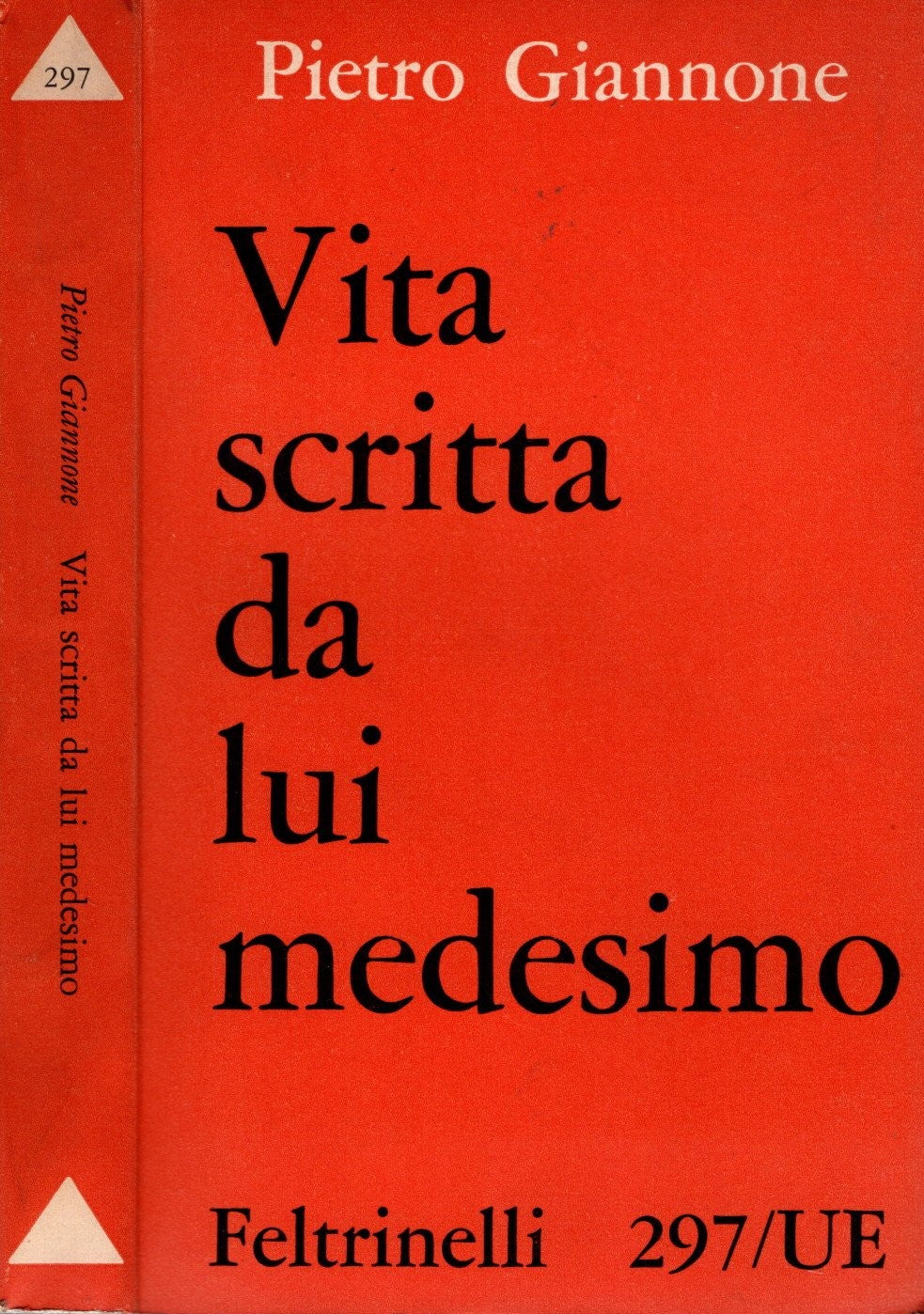 Vita scritta da lui medesimo - Pietro Giannone