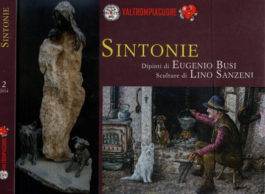 Sintonie Dipinti Di Eugenio Busi Sculture Di Lino Sanzeni **