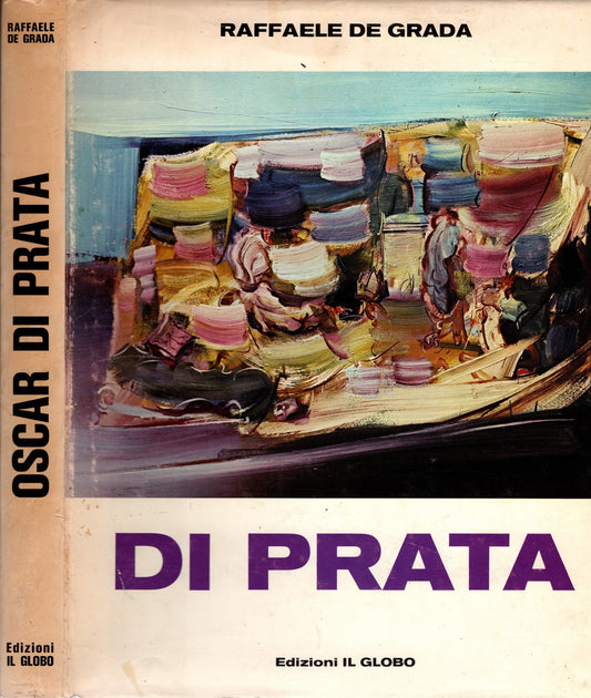 Oscar Di Prata. Raffaele de grada*