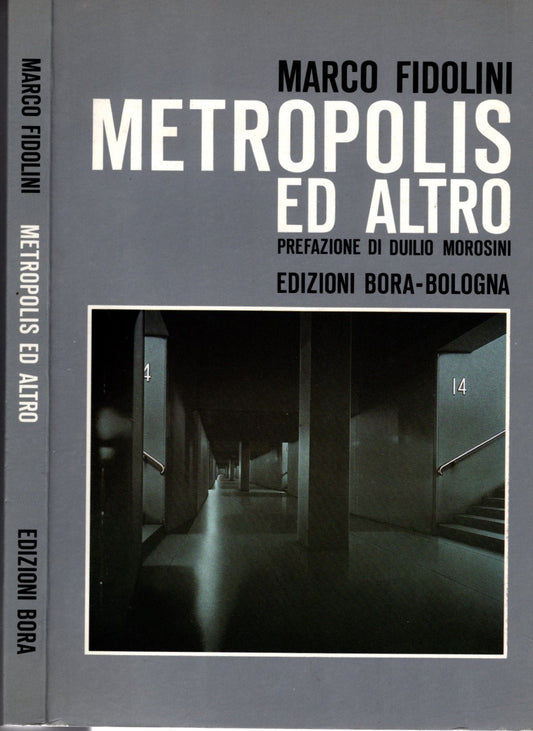 Marco Fidolini. Metropolis ed altro