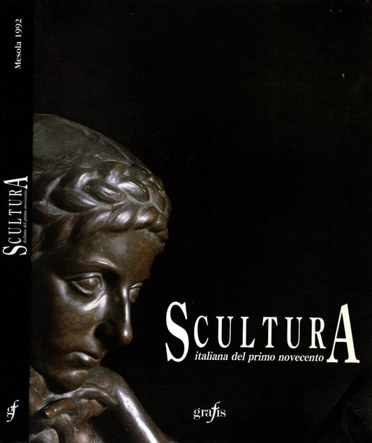 Scultura Italiana del Primo Novecento - Vittorio Sgarbi