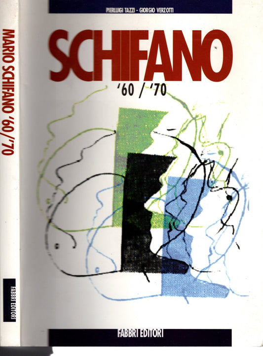 Mario Schifano : una collezione 60/70