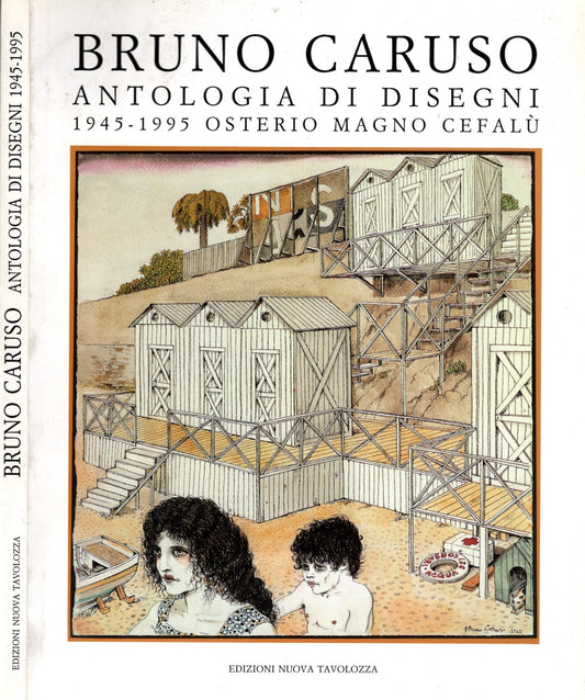 Bruno Caruso Antologia Di Disegni 1945-1995 - Osterio Magno  Cefalu'