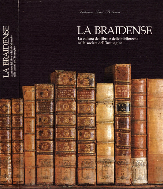 La Braidense. La cultura del libro e delle Biblioteche nella società dell'immagine