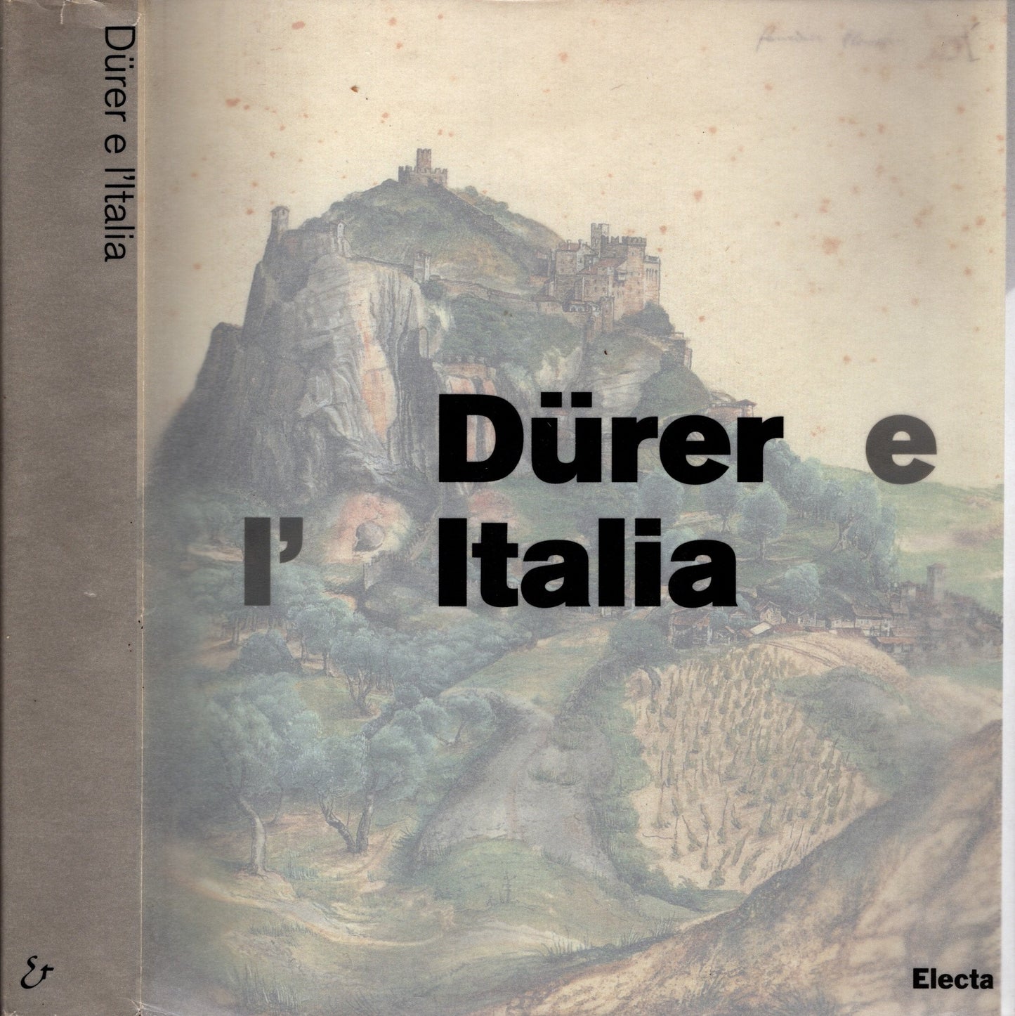 Dürer e l'Italia. Catalogo della mostra (Roma, 10 marzo-9 giugno 2007). Ediz. illustrata