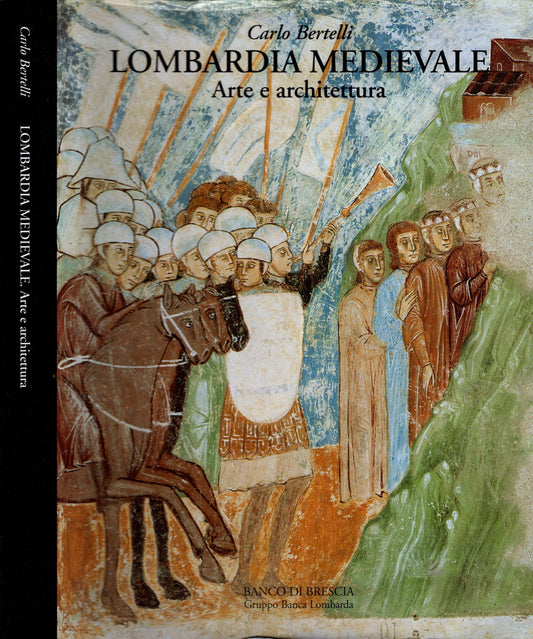 Lombardia Medievale . Arte e Architettura **