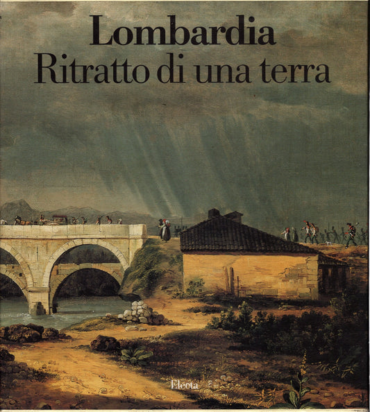 Lombardia Ritratto Di Una Terra **