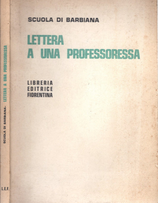 Lettera a una professoressa.Il senso di un manifesto sulla scuola Scuola di Barbiana