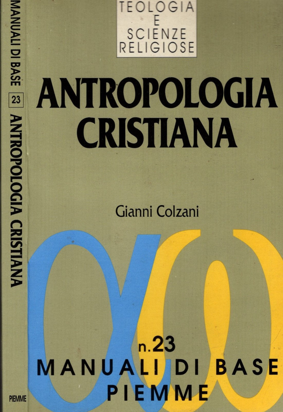 Antropologia cristiana. Il dono e la responsabilità - Gianni Colzani