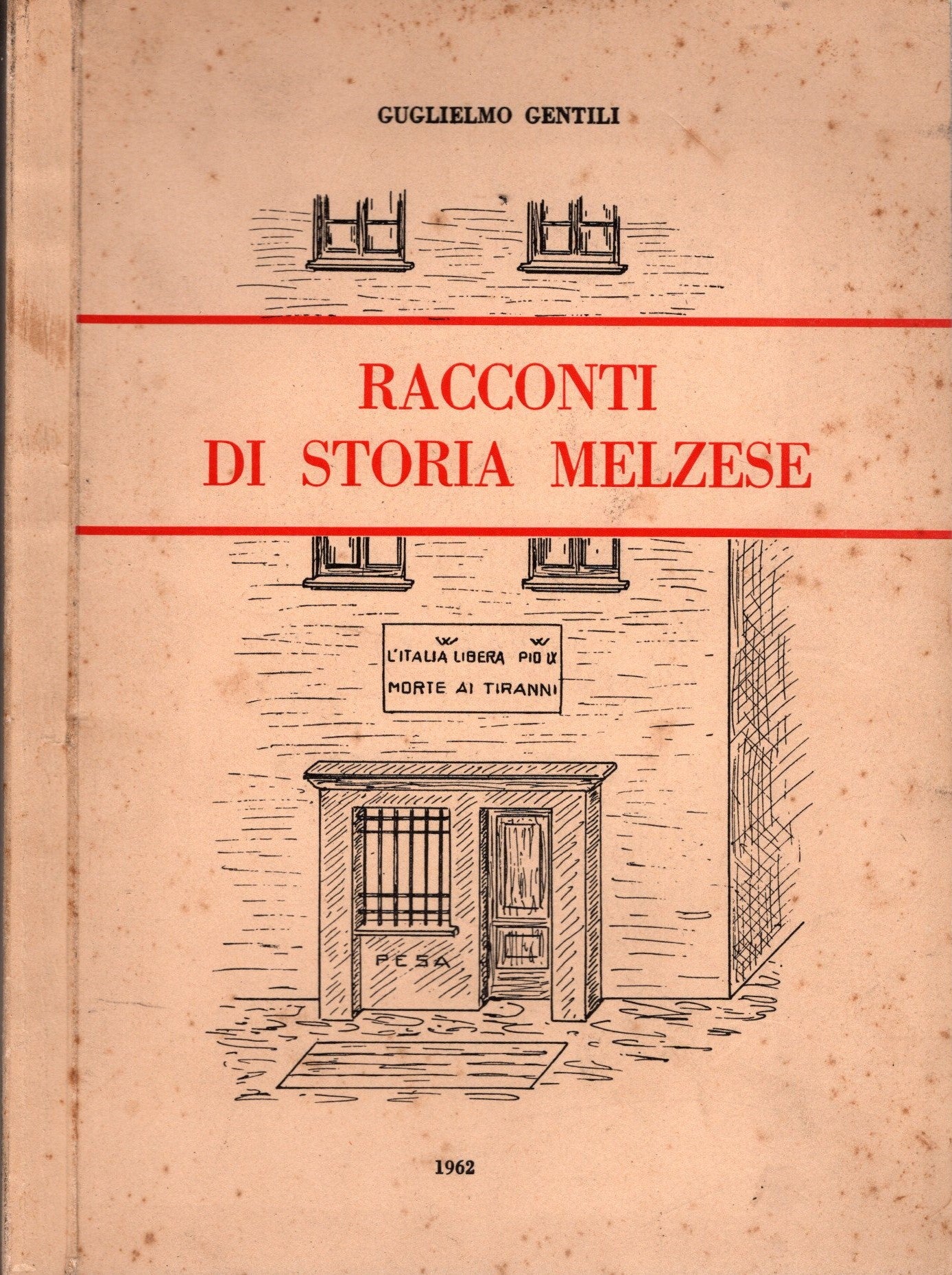 Racconti di storia Melzese - Guglielmo Gentili *